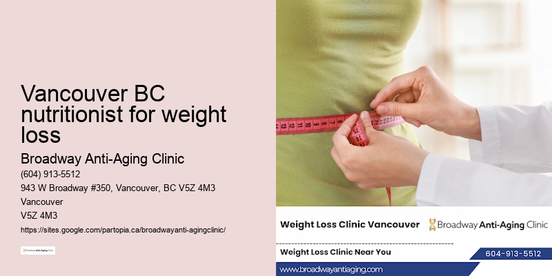 Weight loss supplements Vancouver BC nutritionist for weight loss BC
