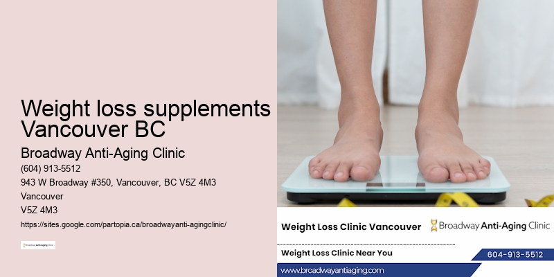 Weight loss supplements Vancouver BC BC Weight Loss Doctors