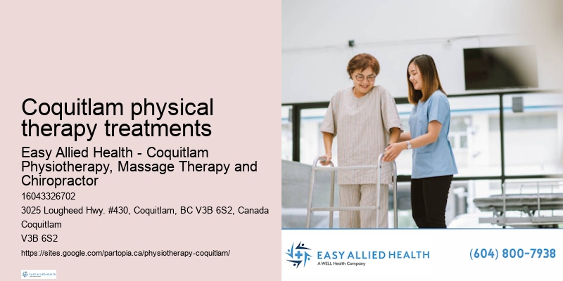 Coquitlam physical therapy treatments physiotherapy for posture correction