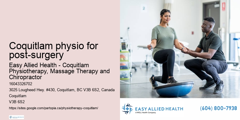 Expert physiotherapy solutions Coquitlam physio for post-surgery