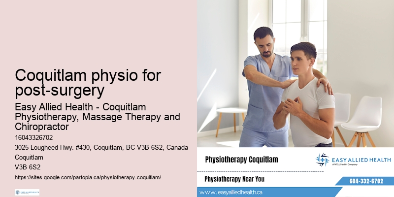 Coquitlam physio for post-surgery workplace injury rehab