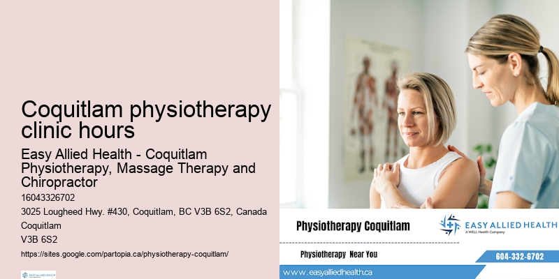Coquitlam physiotherapy clinic hours physiotherapy treatment plans