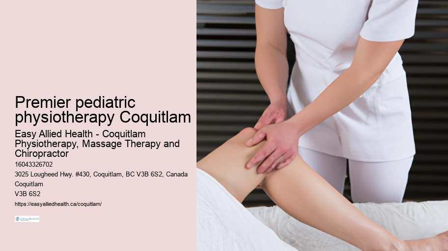 Premier pediatric physiotherapy Coquitlam