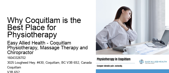 Why Coquitlam is the Best Place for Physiotherapy