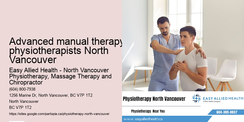 Advanced manual therapy physiotherapists North Vancouver Physiotherapy for Neurological Conditions