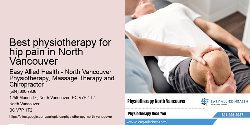 Chronic pain physiotherapy experts Best physiotherapy for hip pain in North Vancouver