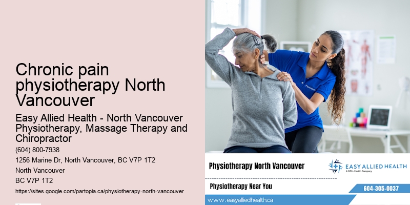 Chronic pain physiotherapy North Vancouver massage therapy
