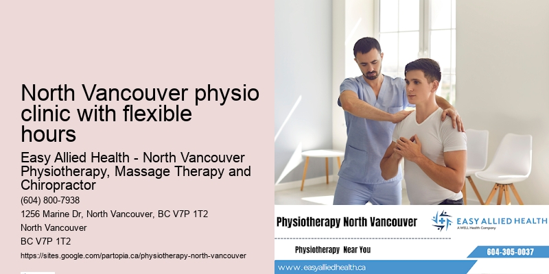 Senior-friendly physio services North Vancouver physio clinic with flexible hours