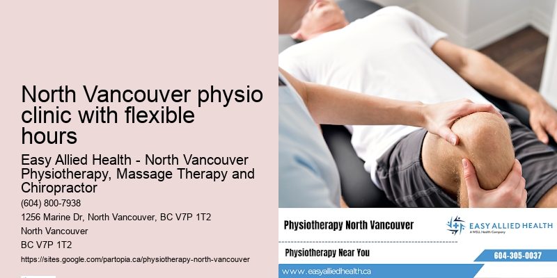 Physiotherapy clinic North Vancouver physio clinic with flexible hours