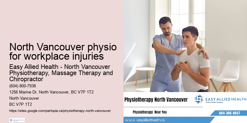 North Vancouver physio for workplace injuries physiotherapy and rehabilitation
