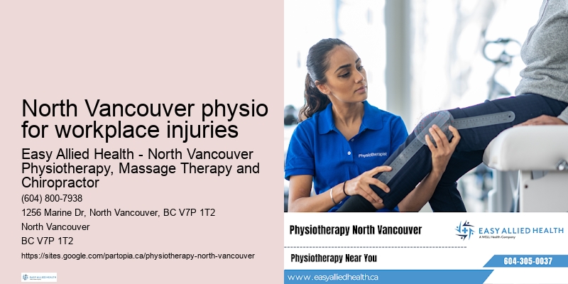 Specialized manual therapy North Vancouver physio for workplace injuries