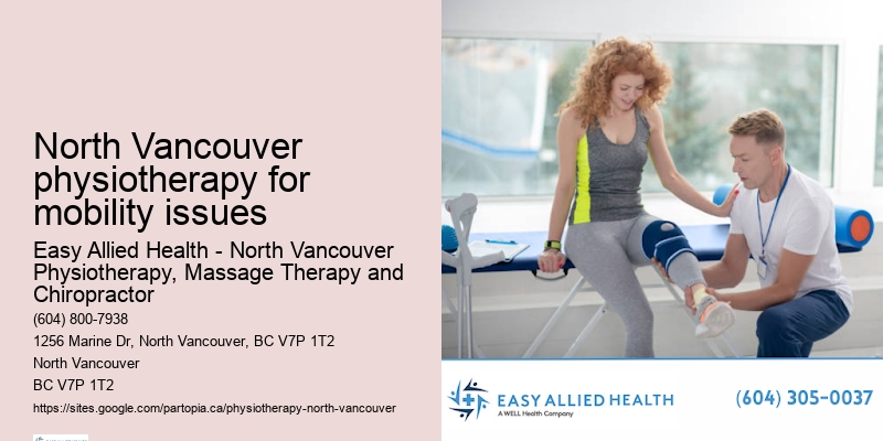 Rehabilitation North Vancouver physiotherapy for mobility issues