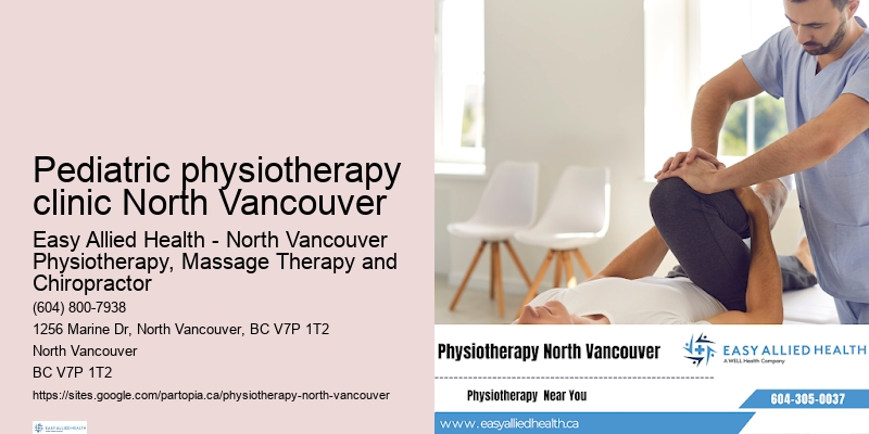 Affordable physiotherapy packages Pediatric physiotherapy clinic North Vancouver