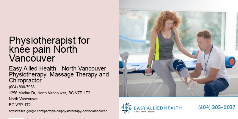 Experienced Injury Rehab Specialists Physiotherapist for knee pain North Vancouver