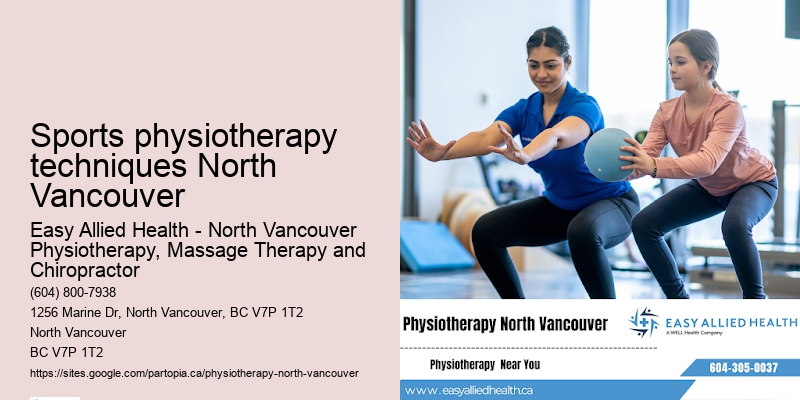 Sports physiotherapy techniques North Vancouver physio and wellness