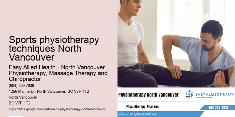 Sports physiotherapy techniques North Vancouver orthopedic therapy