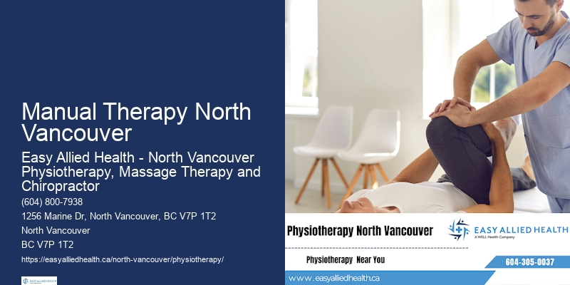 Manual Therapy North Vancouver'S Trusted Physiotherapy Experts