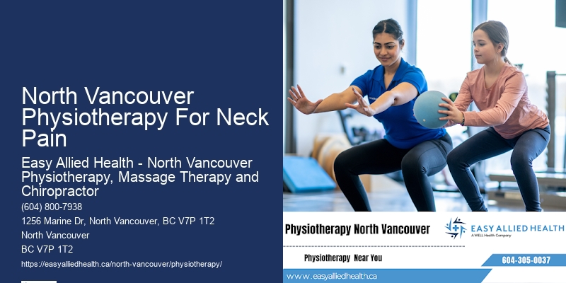 Professional Physiotherapists North Vancouver Physiotherapy For Neck Pain