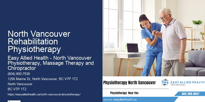 Effective Physiotherapy Treatments North Vancouver Rehabilitation Physiotherapy