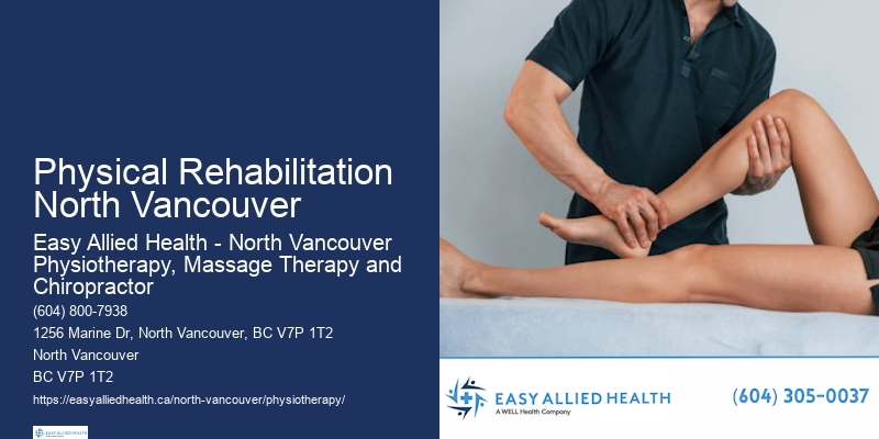 Physical Rehabilitation North Vancouver Physiotherapy For Recovery