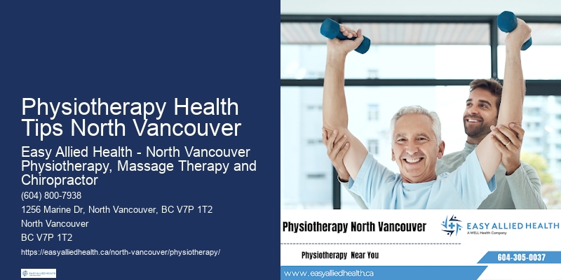 Physiotherapy Health Tips North Vancouver Physiotherapy Home Visits