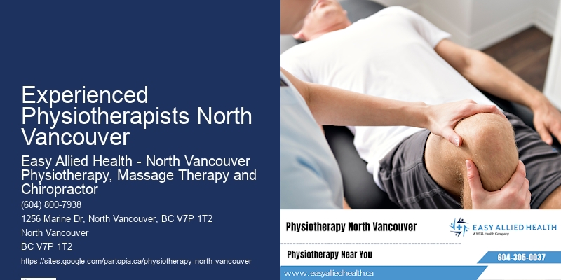 Physical Rehabilitation Experienced Physiotherapists North Vancouver