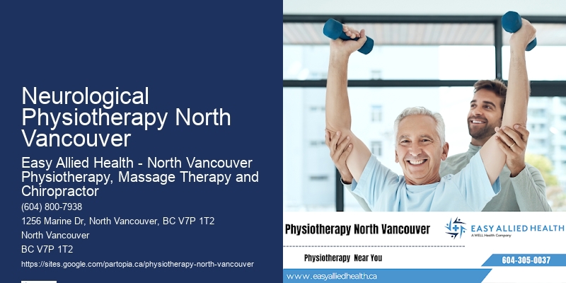 Effective Physiotherapy Treatments Neurological Physiotherapy North Vancouver