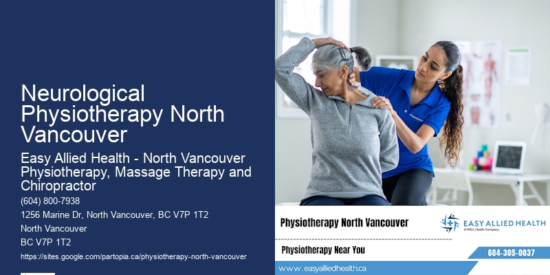 Private Physiotherapy Sessions Neurological Physiotherapy North Vancouver