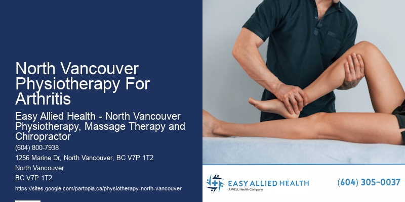 Effective Physiotherapy Modalities In North Vancouver Physiotherapy For Arthritis