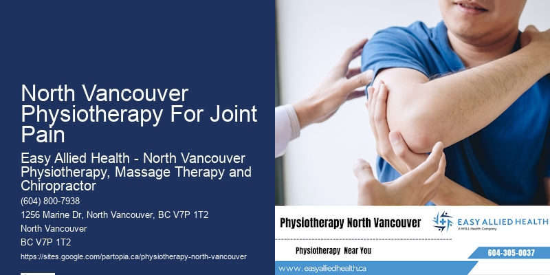 North Vancouver Physiotherapy For Joint Pain Physiotherapy Consultations