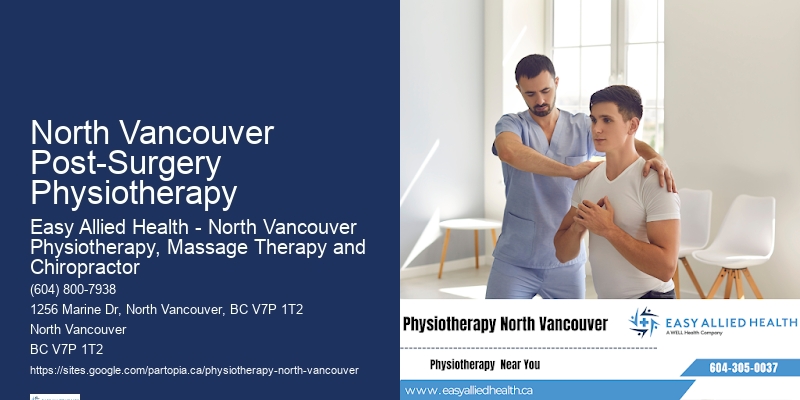 Advanced Pain Relief Strategies North Vancouver Post-Surgery Physiotherapy