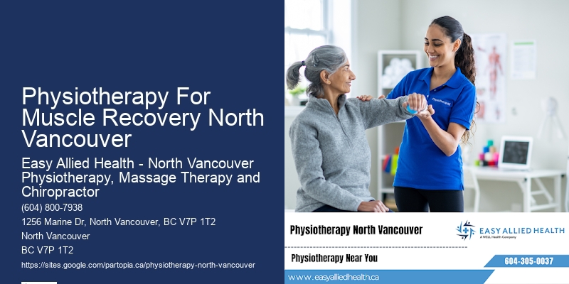 Safe Physiotherapy For Seniors Physiotherapy For Muscle Recovery North Vancouver