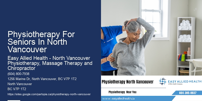 Physiotherapy For Seniors In North Vancouver Physiotherapy Clinic