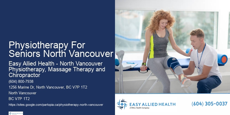 Expert Physiotherapy Guidance In Physiotherapy For Seniors North Vancouver