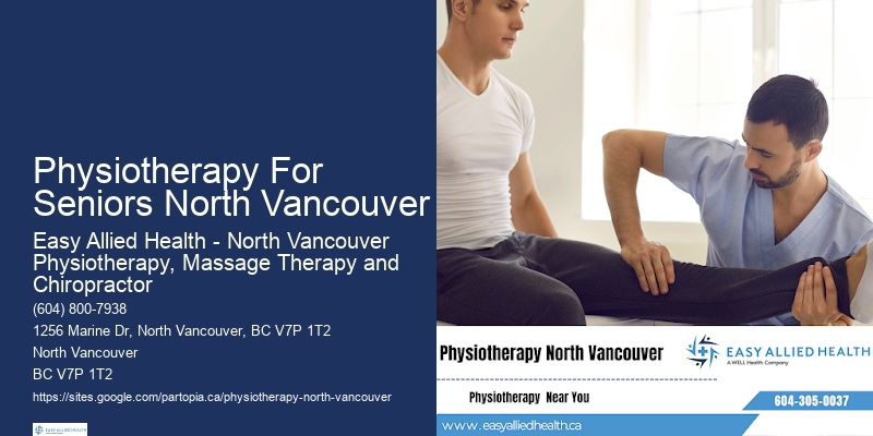 Geriatric Physiotherapy Physiotherapy For Seniors North Vancouver
