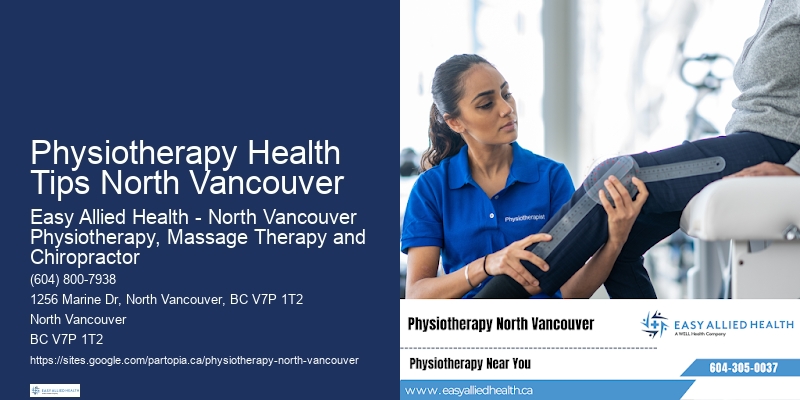 Physiotherapy Health Tips North Vancouver Physiotherapy Assessment