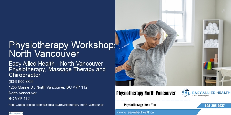 Physiotherapy Workshops North Vancouver Physiotherapy And Rehabilitation
