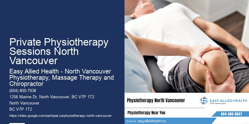 Comprehensive Physiotherapy Solutions Private Physiotherapy Sessions North Vancouver
