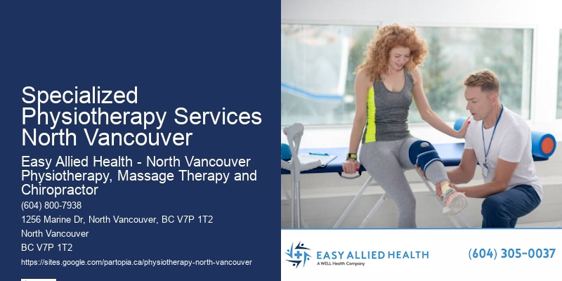 Trusted Physiotherapy Specialists Specialized Physiotherapy Services North Vancouver
