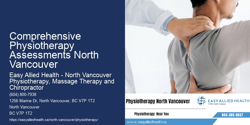 Comprehensive Physiotherapy Assessments North Vancouver Physiotherapy Resources