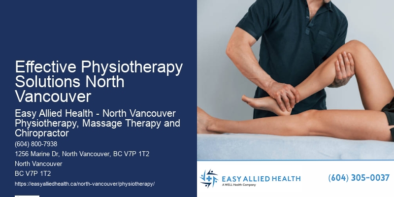 Physiotherapy and Wellness Effective Physiotherapy Solutions North Vancouver