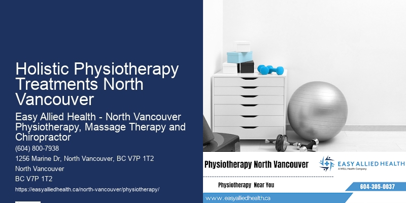 Holistic Physiotherapy Treatments North Vancouver Physiotherapy Center