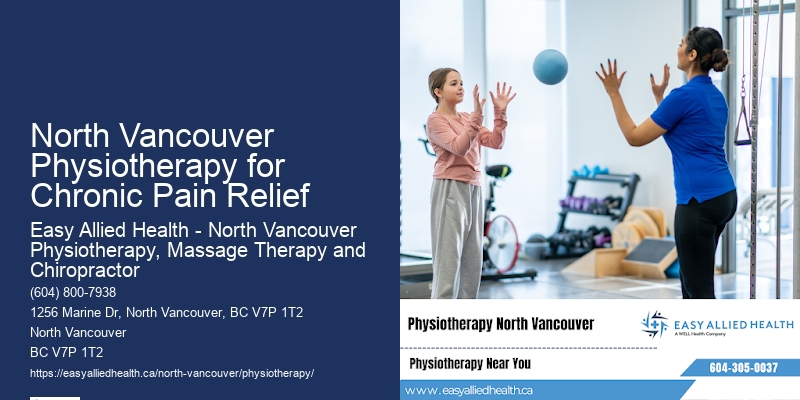 Expert Physiotherapy Solutions North Vancouver Physiotherapy for Chronic Pain Relief