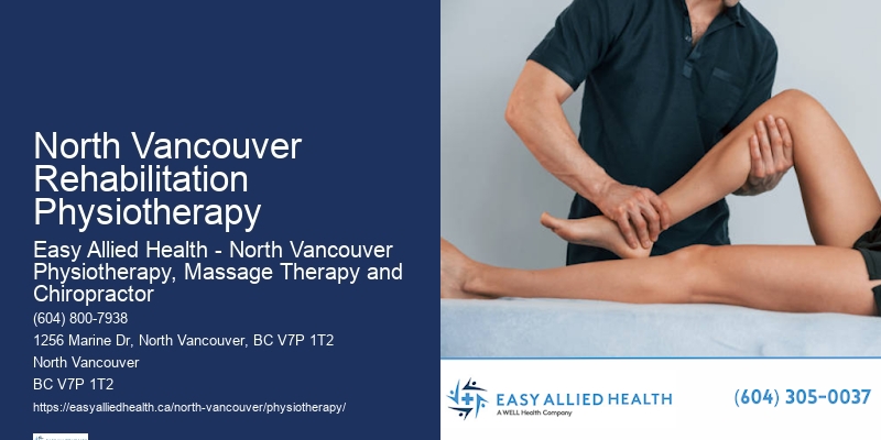 Physiotherapy Treatments for Chronic Conditions North Vancouver Rehabilitation Physiotherapy