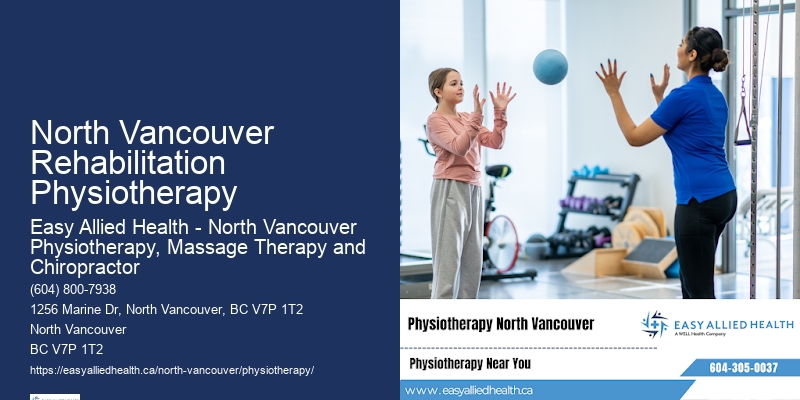 North Vancouver Rehabilitation Physiotherapy Rehab and Recovery
