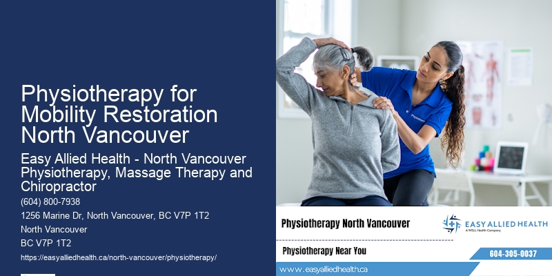 Physiotherapy for Mobility Restoration North Vancouver Physiotherapy for Mobility