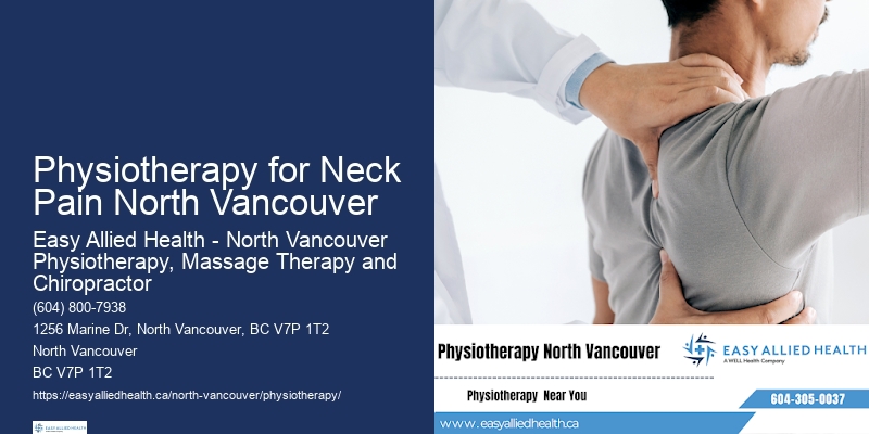 Post-Surgical Rehabilitation Physiotherapy Physiotherapy for Neck Pain North Vancouver