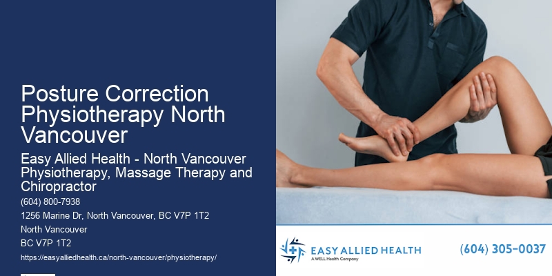 Physiotherapy for Post-Surgical Rehab Posture Correction Physiotherapy North Vancouver