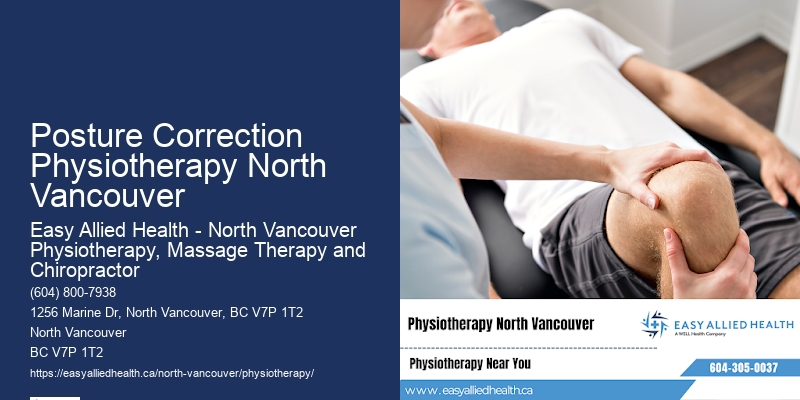 Physiotherapy Services for Chronic Conditions Posture Correction Physiotherapy North Vancouver