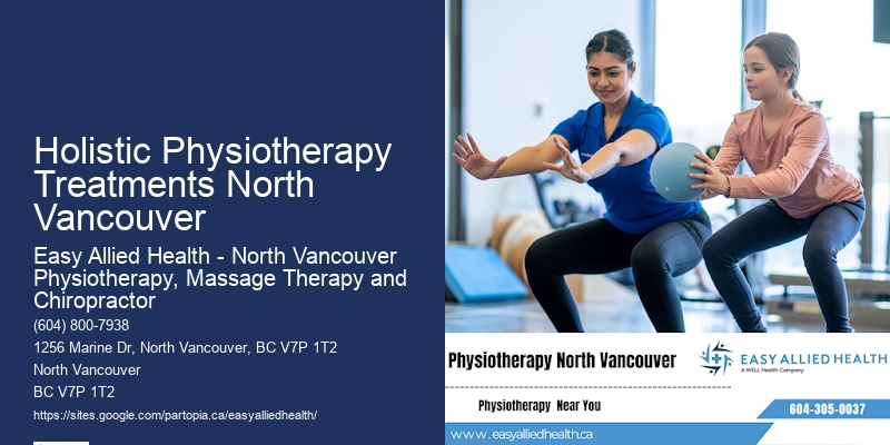 Holistic Physiotherapy Treatments North Vancouver Expert Physiotherapists